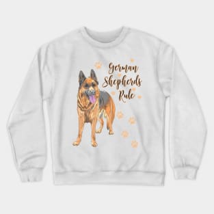 German Shepherds Rule! Especially for GSD owners! Crewneck Sweatshirt